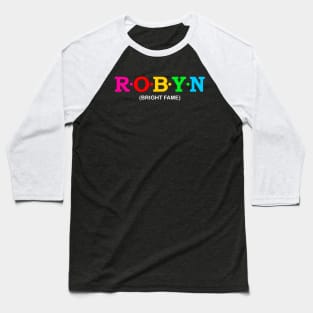 Robyn - Bright Fame. Baseball T-Shirt